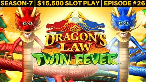 Dragon's Law Twin Fever .